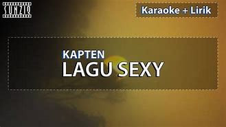 Lirik Kapten Lagu Paling Seksi Mp3